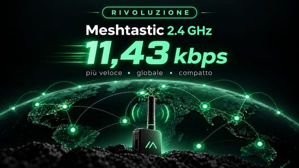 Meshtastic a 2,4 GHz: la rivoluzione è appena iniziata!